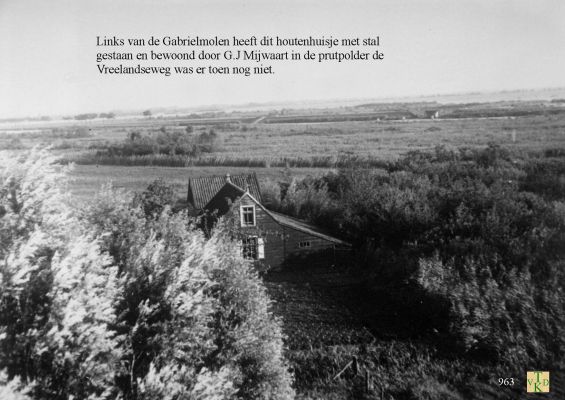 0963 Boerderijtje van Mijwaart. 
Heeft gestaan tussen de Gabriel molen en de Kameraad molen.
