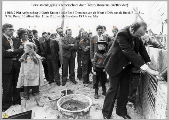 0991 Eerst steenlegging.
  Kremerschool.   
